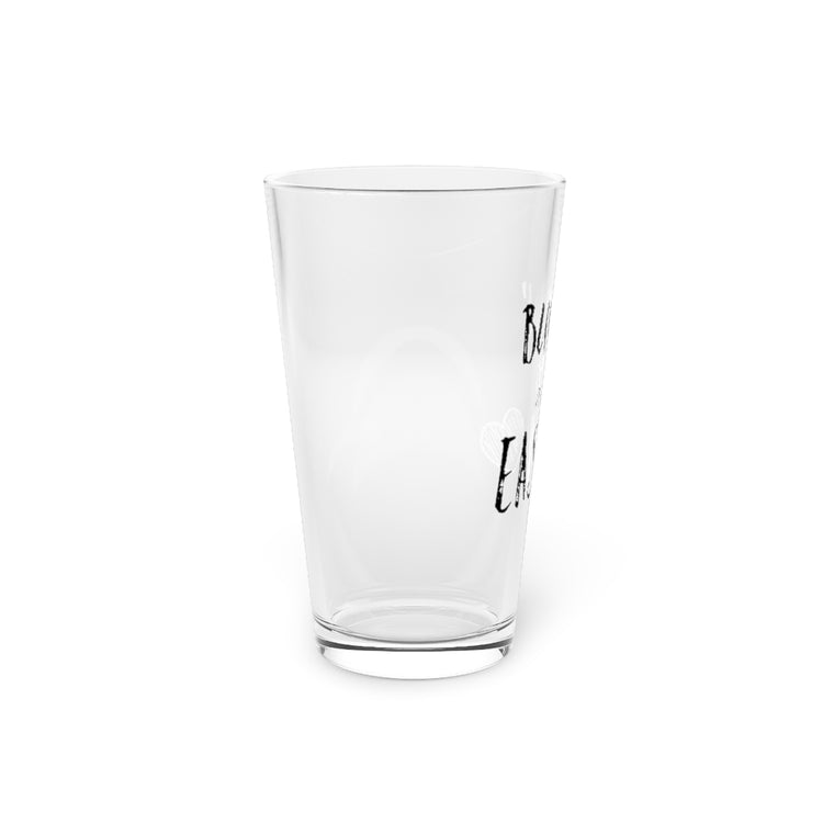 Beer Glass Pint 16oz Bumpin' Ain't Easy Maternity