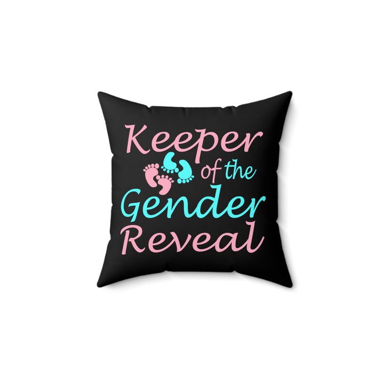 keeper of the gender reveal Spun Polyester Square Pillow