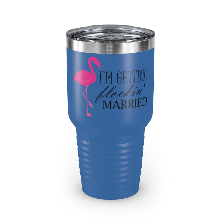 30oz Tumbler Stainless Steel Colors  Humorous Bridal Entourages Flamingoes Illustration Puns Hilarious Bridesmaids