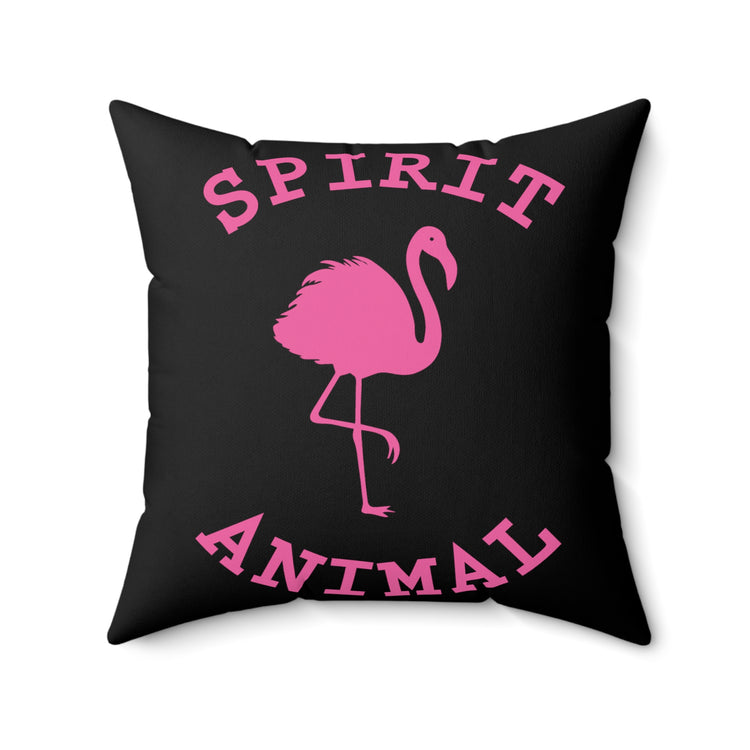 Spirit Animal Flamingo Bird Lover Gift Spun Polyester Square Pillow