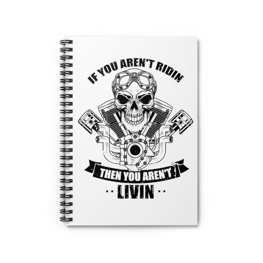 Spiral Notebook Vintage Motorcyclists Driving Statements Illustration Gags Humorous Traveling  Graphic Mockeries