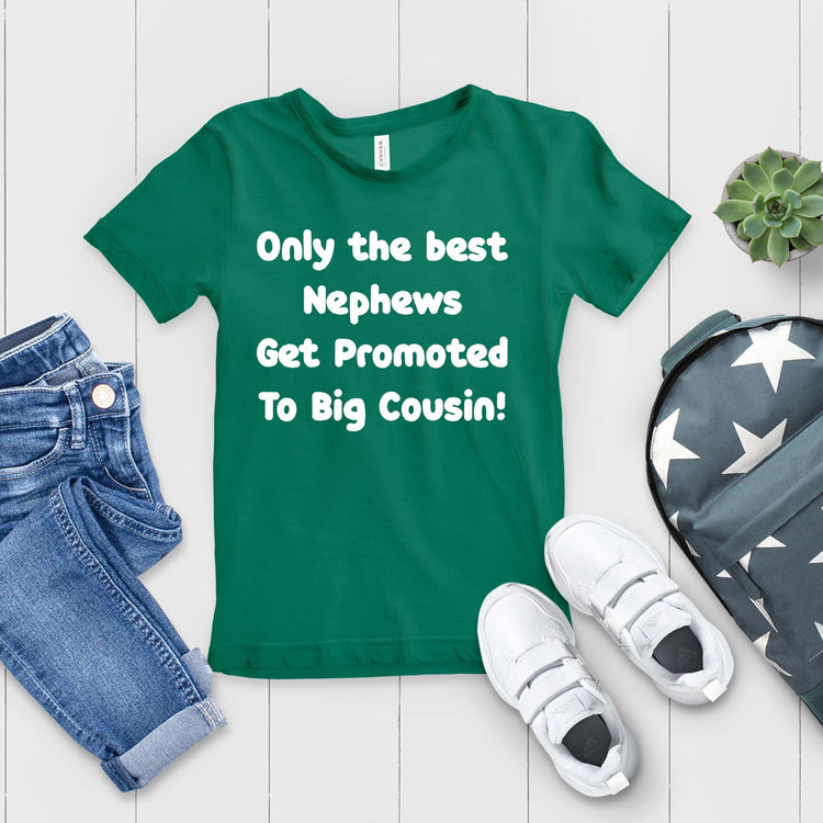 Only The Best Nephews Get Promoted To Big Cousin Big Brother TShirt - Teegarb