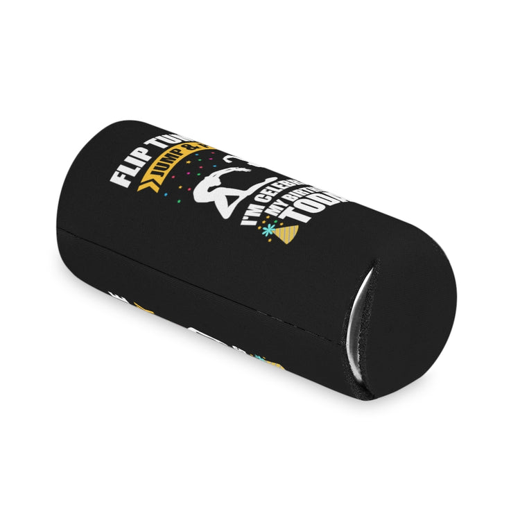 Beer Can Cooler Sleeve  Humorous Tumble And Play I'm Celebrating My Birthday Gymnast  Novelty