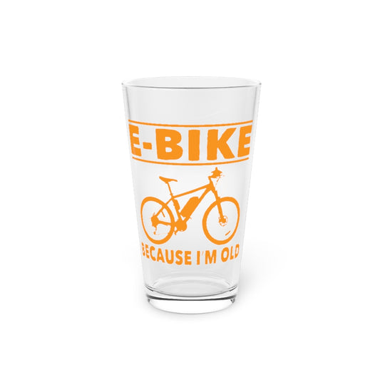 Beer Glass Pint 16oz  Novelty E-Bike Because I'm Old Grandpa Bikers Funny Biking Granddads Sayings