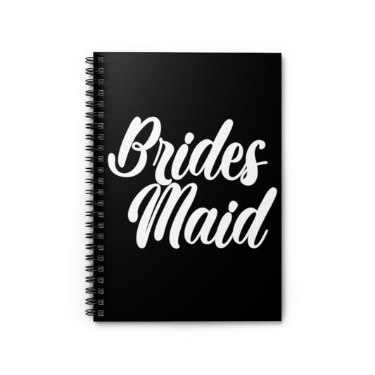 Spiral Notebook Hilarious Wedding Bridesmaid Sarcastic Illustration Saying Funny Engagement