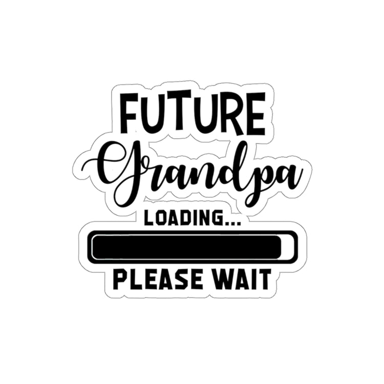 Sticker Decal Future Grandpa Loading Please Wait Promoted To New Grandpa Gift Stickers For Laptop Car