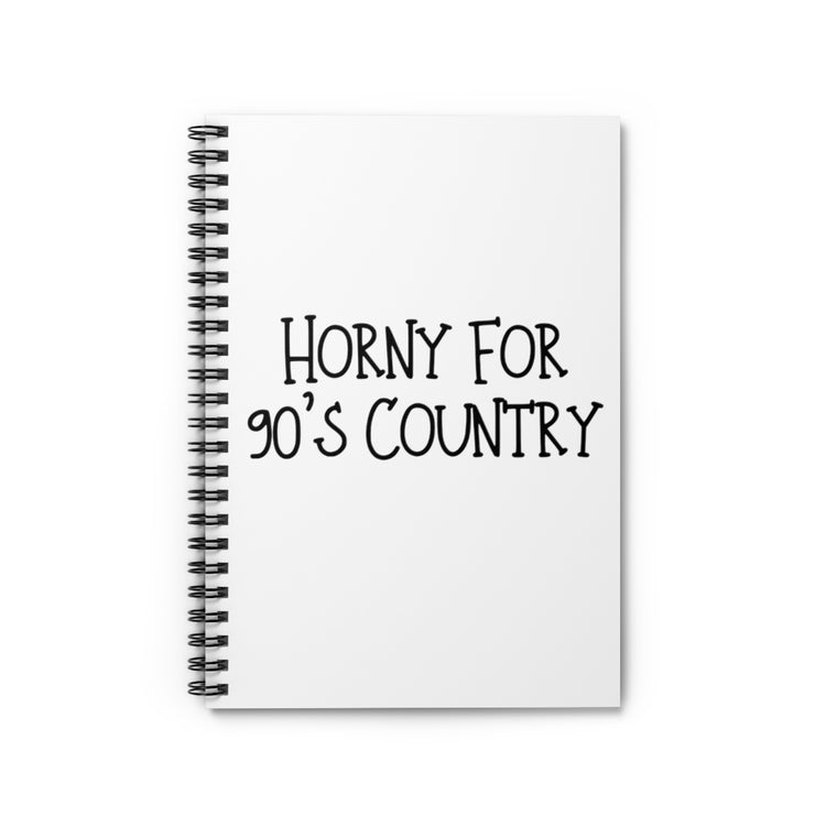 Spiral Notebook  Funny Country Musicians 90's Music Sayings Women Men  Hilarious Retro Pianists Sarcasm Mockeries Puns