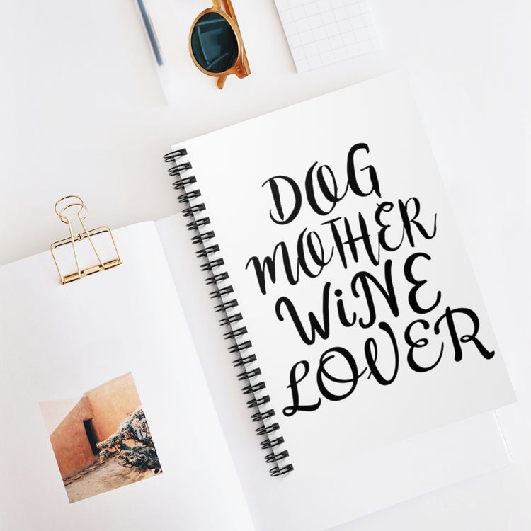 Spiral Notebook  Funny Love Dog Mothers Drinking Sarcastic Saying Mom Doggos  Hilarious Doggies Momma Margarita Enthusiast Wine