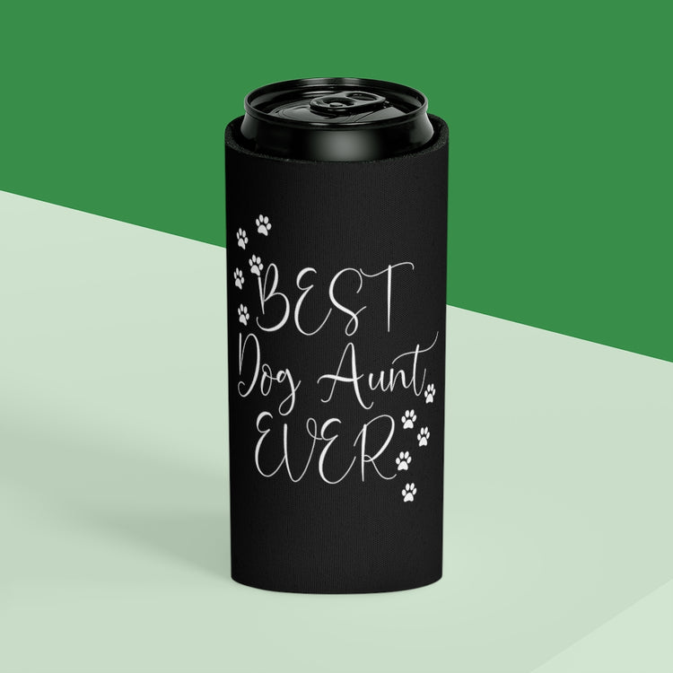 Beer Can Cooler Sleeve Humorous Dog Aunt Ever Fur Parent Furry Animals Enthusiast Novelty Auntie Pets Wagging Tails Wet Noses Fan