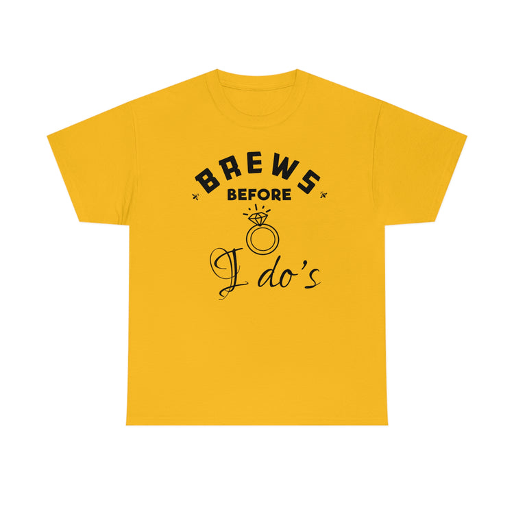 Humorous Breweries Drinking Bachelorettes Statements Bridal Hilarious Beer Enthusiast Saying Brewer Engagement