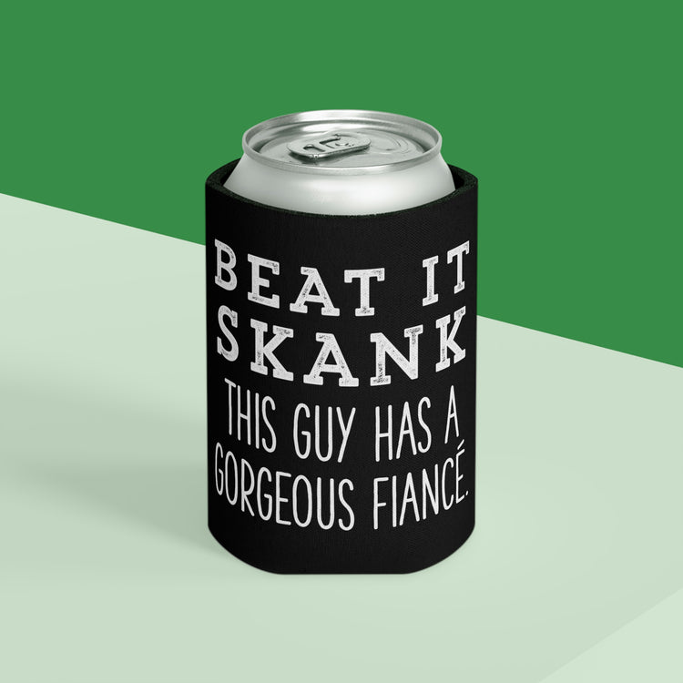 Beer Can Cooler Sleeve Humorous Supportive Fiancee Sarcastic Statements Line Pun Funny Prideful Partners Mockeries