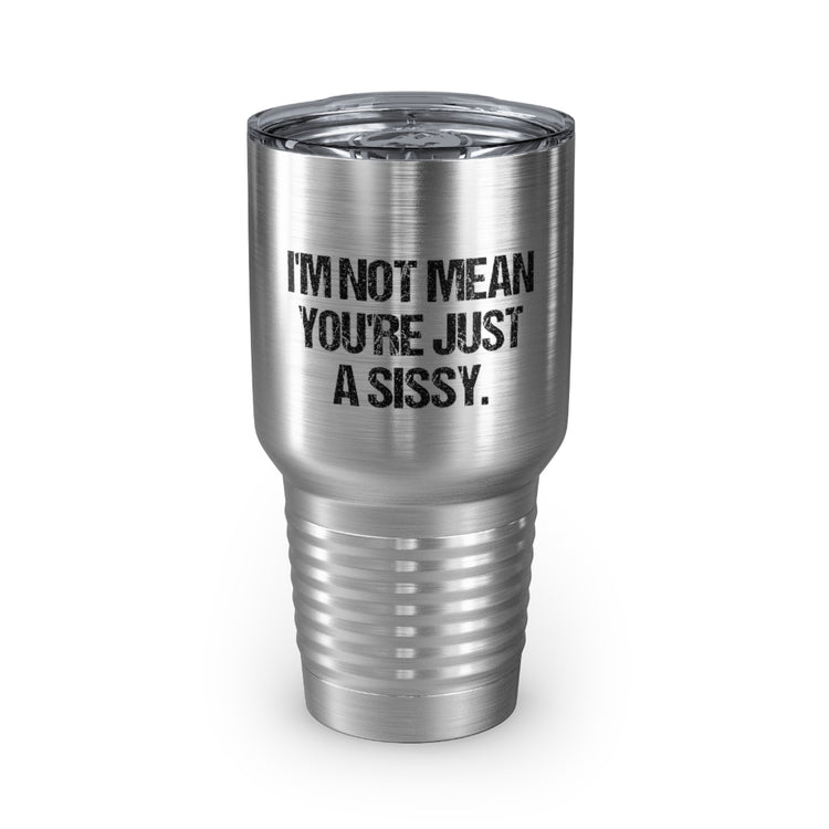 30oz Tumbler Stainless Steel Colors Hilarious I'm Not Mean Sarcastic Statements Funny Saying  Novelty Sassiest