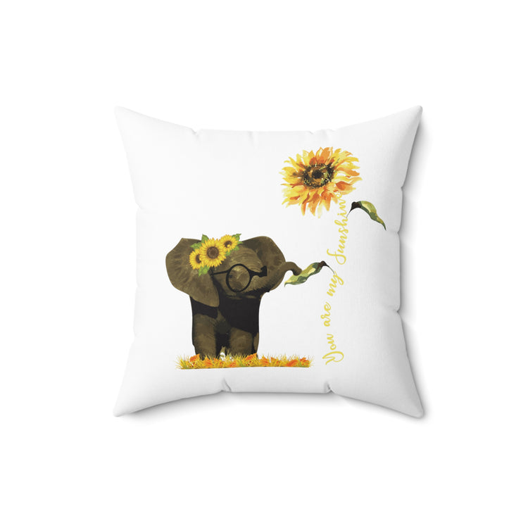 You are My Sunshine Cute Elephant Kindness Spun Polyester Square Pillow