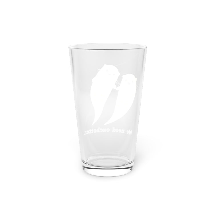 Beer Glass Pint 16oz  Novelty Otters Enthusiasts Environmentalist