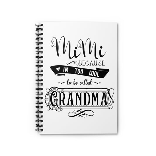 Spiral Notebook  Hilarious Sarcastic Nanas Mockery Statements Appreciation Humorous Grannies