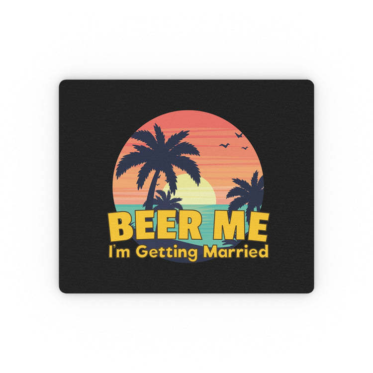 Beer Me I'm Getting Married Groom Tshirt Bachelorette Party Beer Tshirt Engagement Gift Homebrewer Beer Lover Gift Rectangular Mouse Pad