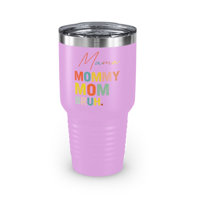 30oz Tumbler Stainless Steel Colors Novelty Mommies Names Mothers Appreciation Statements Puns Humorous Mommas