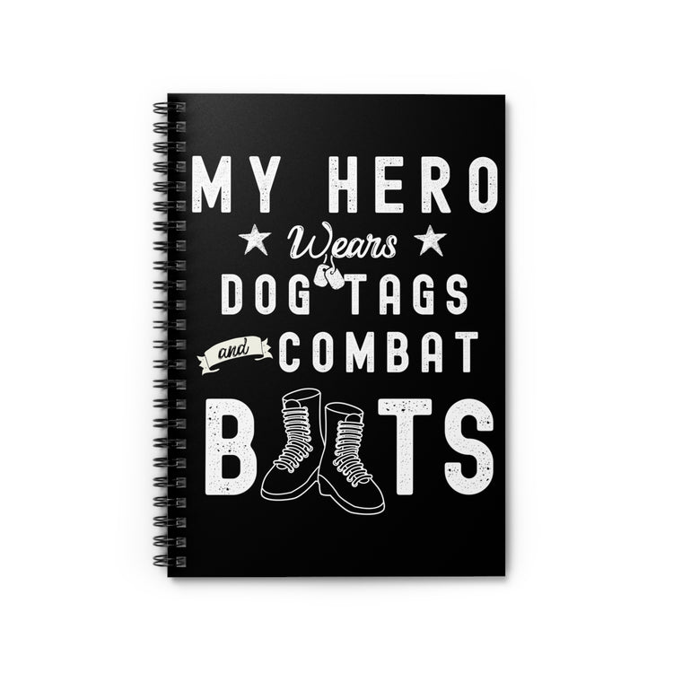 My Soldier Wears Dog Tag & Combat Boots Quote Tee Shirt Gift | Vintage Servicemen Appreciation Men Women T Shirt Spiral Notebook - Ruled Line