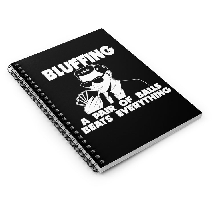 Spiral Notebook Humorous Card Game Gambling Bluffer Bluff Casino Hilarious Betting Enthusiast Men Women