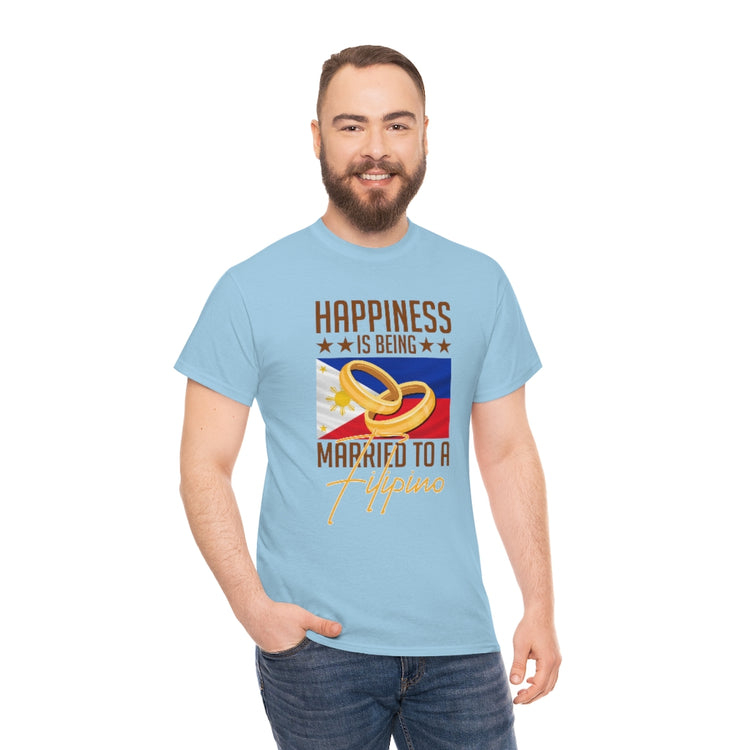 Humorous Happiness Is Married To Filipino Asian Wife Husband Novelty Marriage