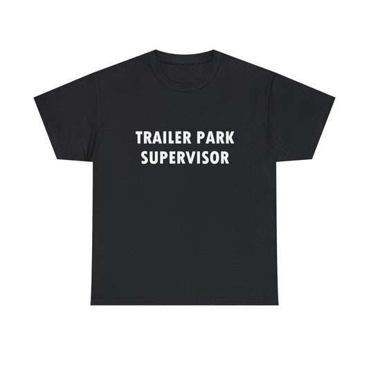 Shirt Hilarious Trailer Park Supervisor Real Folks Rednecks Camping Mobile Amusing T-Shirt Gift Unisex Heavy Cotton Tee