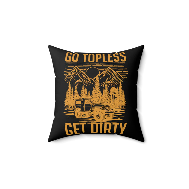 Hilarious Minivan Get Dirty Sport-Utility Vehicles Town Novelty Off-Road Amusing Humorous Comical Droll Spun Polyester Square Pillow