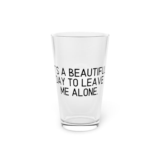 Beer Glass Pint 16oz  Novelty Introvert Positive Affectivity Shy Contemplative Hilarious Withdrawn