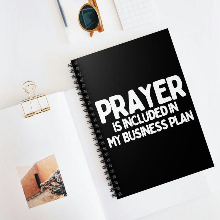 Spiral Notebook Saying Prayer Is Included In My Business Plan Men Women Wife God Entrepreneurs Dad