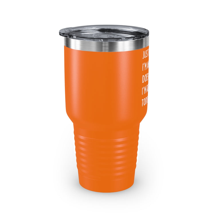 30oz Tumbler Stainless Steel Colors Hilarious Just Cause I'm Waked Introverted Statements Pun Funny Tiredly Awoken