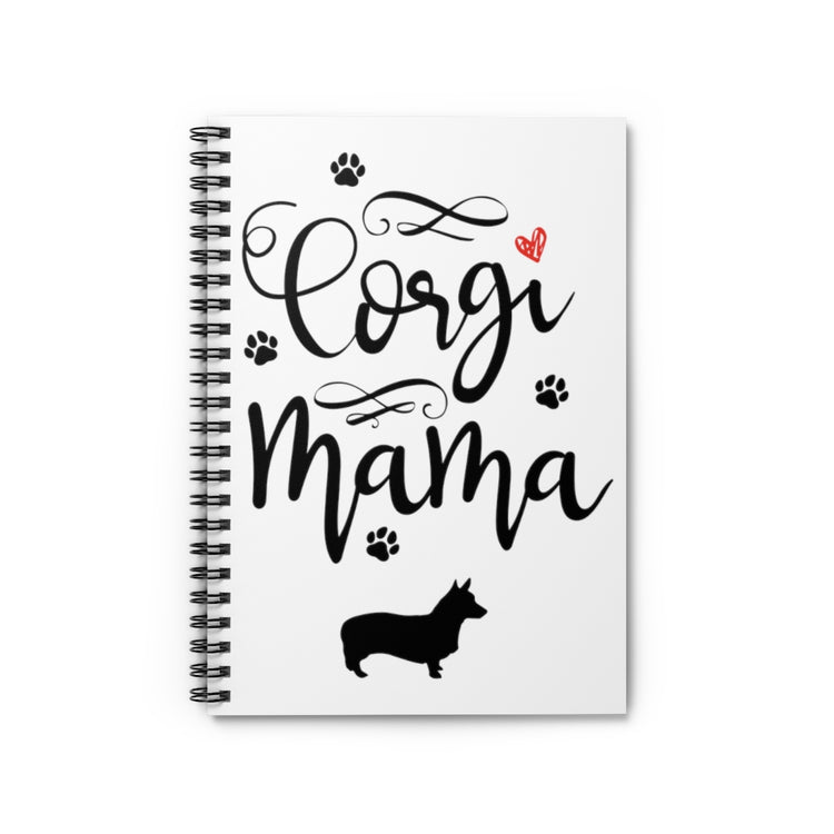 Spiral Notebook  Hilarious Corgis Mommas Appreciation Sarcastic Saying Pun Humorous Doggos