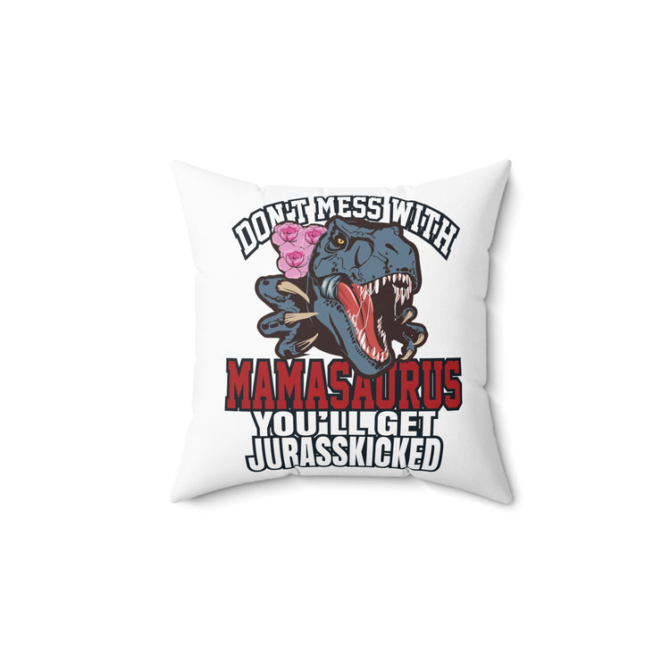 Funny Mamasaurus For Women | Mothers Day Spun Polyester Square Pillow