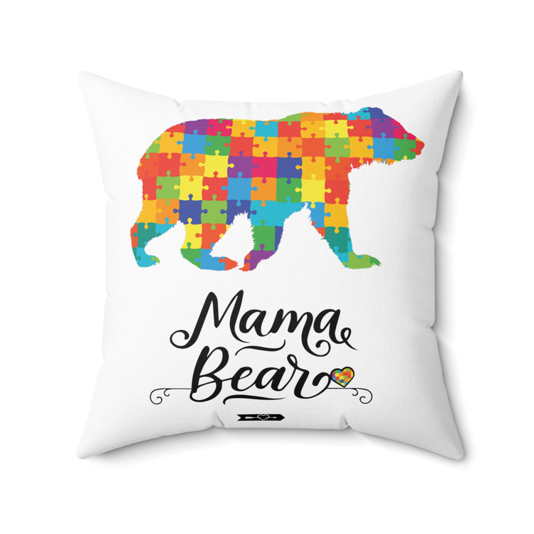 Mama Bear Autism Awareness Mental Health Mom Spun Polyester Square Pillow