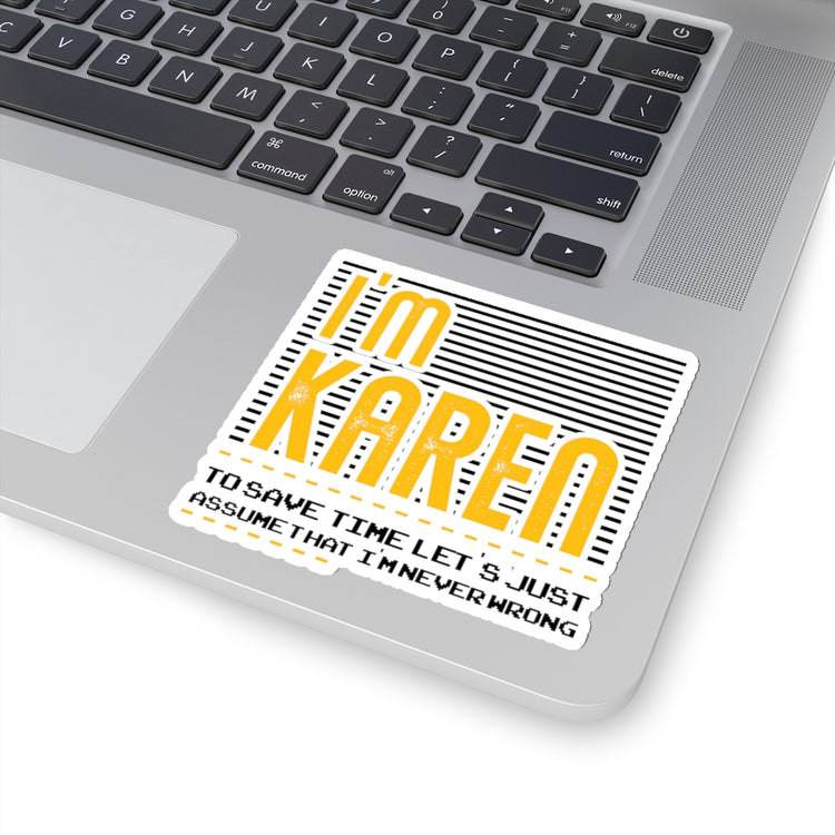 Sticker Decal Humorous I'm Karen Lets Just Assume Hearsay Gossips Lover Novelty Mockery Stickers For Laptop Car