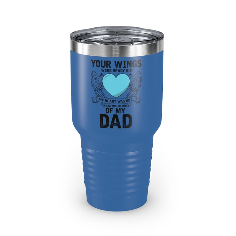 30oz Tumbler Stainless Steel Colors Inspirational Losing Fathers Bereavement Statements Line Motivational