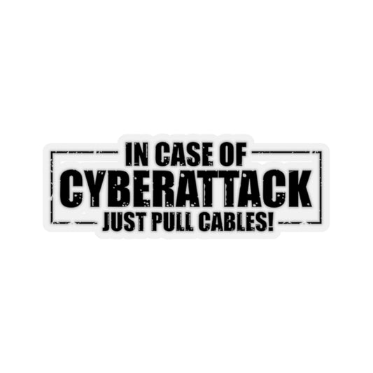 Sticker Decal Hilarious Cyber Attack Just Pull Cables Engineering Tech Humorous Electrical Stickers For Laptop Car