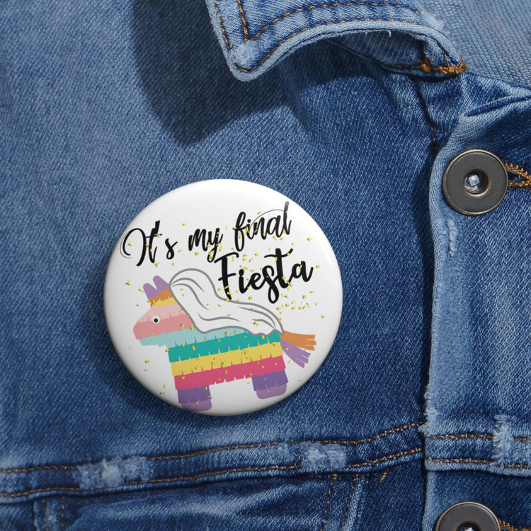 Funny Pinback Button Pin BAdge Bridal Wedding Mexico Engagement Bridesmaid Festival   Proposals Mexican Bride Party