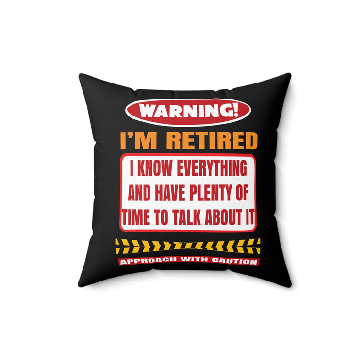 Humorous Warning I'm Retired Grandmother Spun Polyester Square Pillow