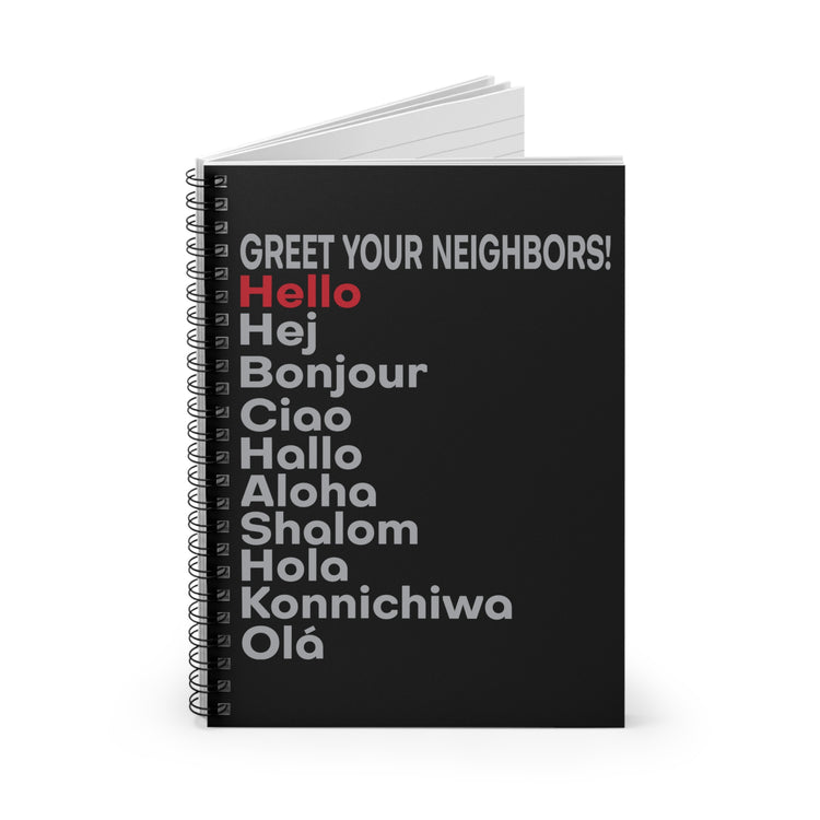 Greeting Neighbors Linguistic Devotee Quote Tee Shirt Gift | Cute Phonetics Linguist Sayings Men Women T Shirt Spiral Notebook - Ruled Line