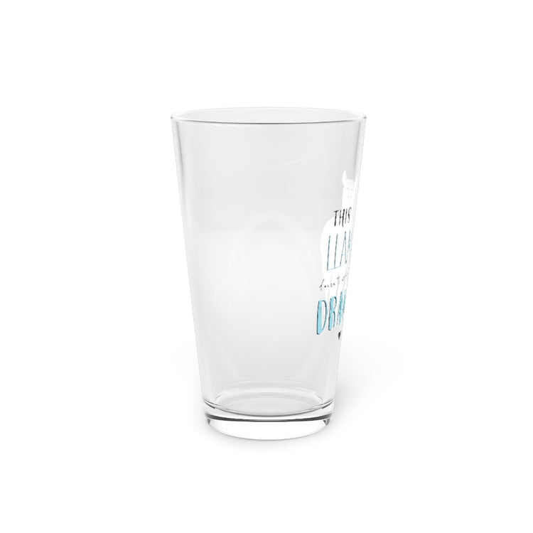 Beer Glass Pint 16oz  This Llama doesn't want your drama