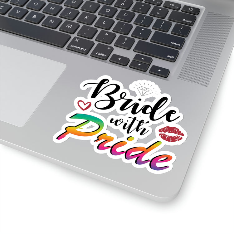 Sticker Decal Humorous LGBTQ Bridal Appreciation Statements Graphic Hilarious Supportive Bridesmaid Illustration