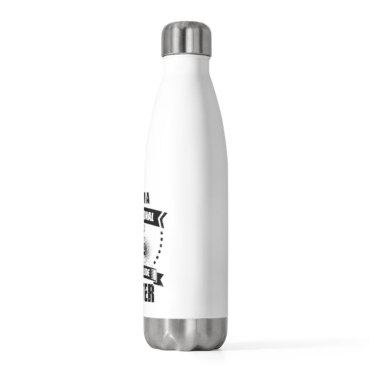 20oz Insulated Bottle Humorous I'm a Professional Water Slide Tester Enthusiasts Novelty Fun Slides