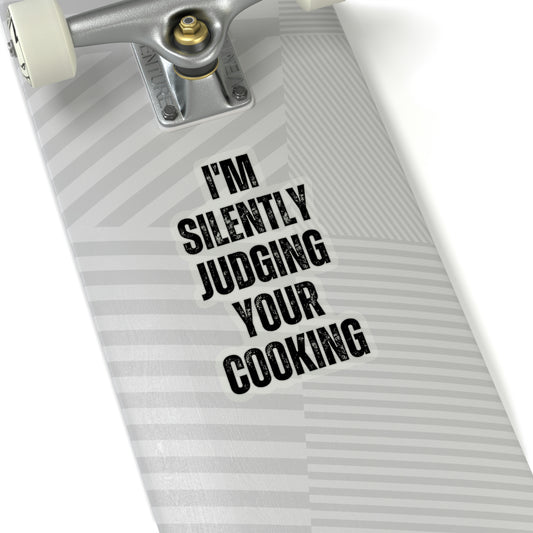 Sticker Decal Humorous Saying I'm Silently Judging Your Cooking  Husband Mom Father Sarcasm Wife Novelty
