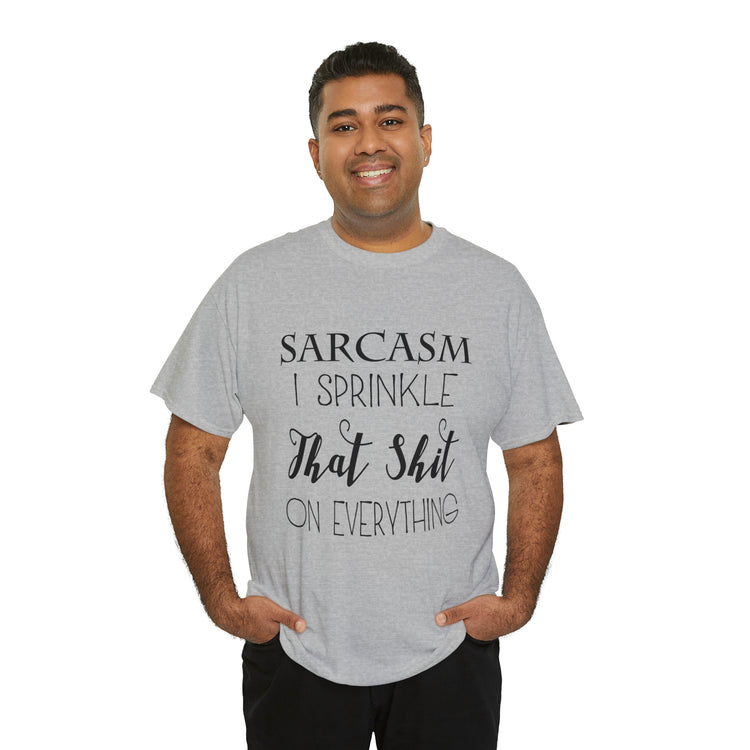 Shirt Funny Sprinkle On Everything Foodie Sarcastic Gourmet Cooking Sarcasm Whimsical T-Shirt Unisex Heavy Cotton Tee