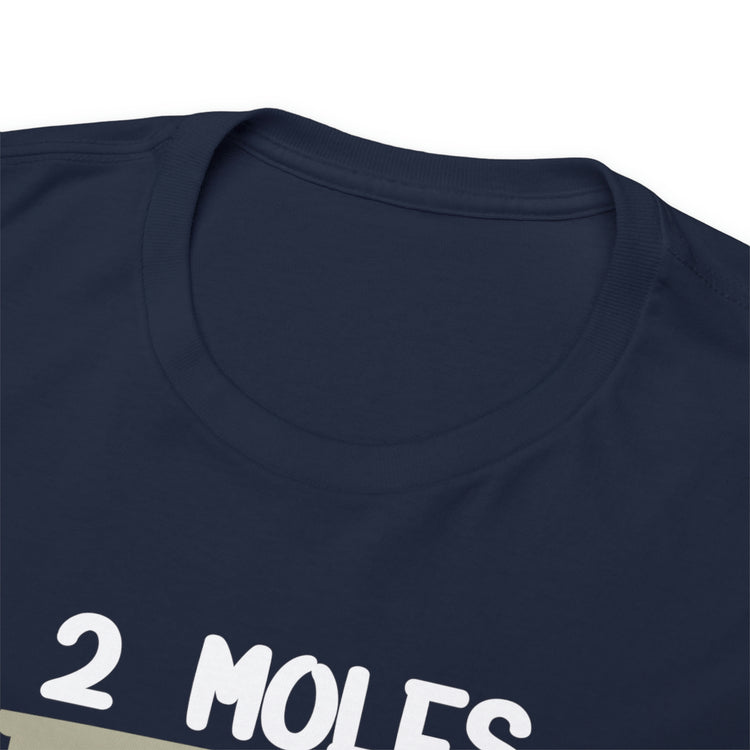 Shirt Funny Two Moles Per Liter Geek Students Scientists Chemical Laboratory Chemistry T-Shirt Unisex Heavy Cotton Tee