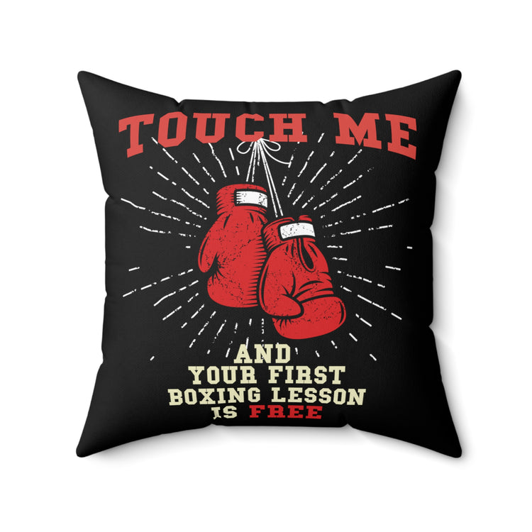 Humorous First Boxing Lesson Is Free Saying Tee Shirt Gift | Hilarious Boxers Training Quote Men Women T Shirt Spun Polyester Square Pillow