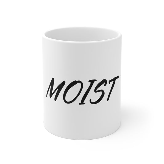 White Ceramic Mug  Funny Moist Sarcastic Saying Men Women Pun Sarcasm Statement Hilarious Hubbies Ironic Sayings Marriage Sarcasm