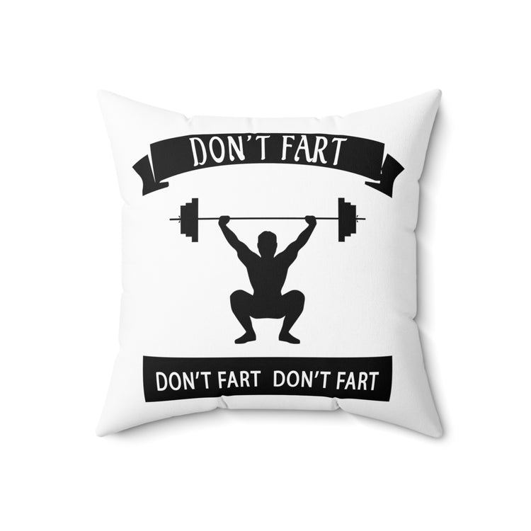 Funny Weightlifting Fitness Training Gift Spun Polyester Square Pillow