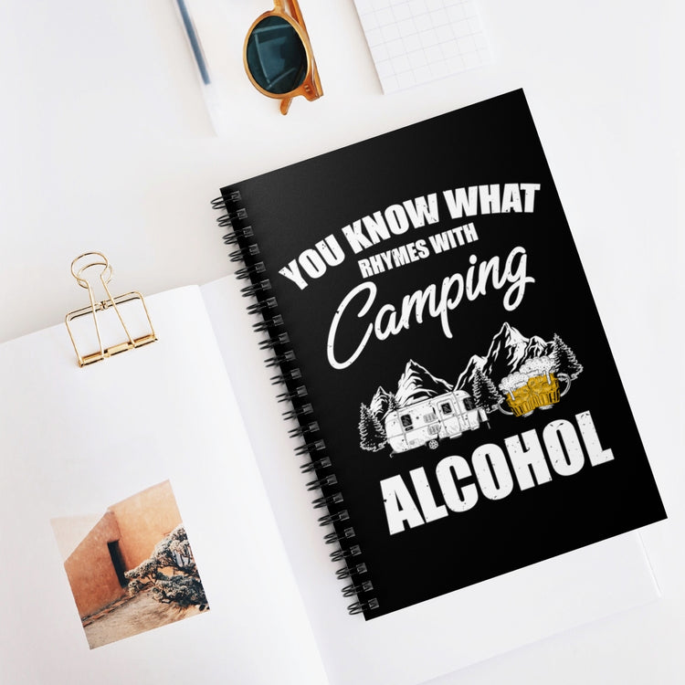 Spiral Notebook  Novelty Know Rhymes With Camping Alcohol Drinking Lover Hilarious Campsite Leisure Alcoholic Beverage Fan