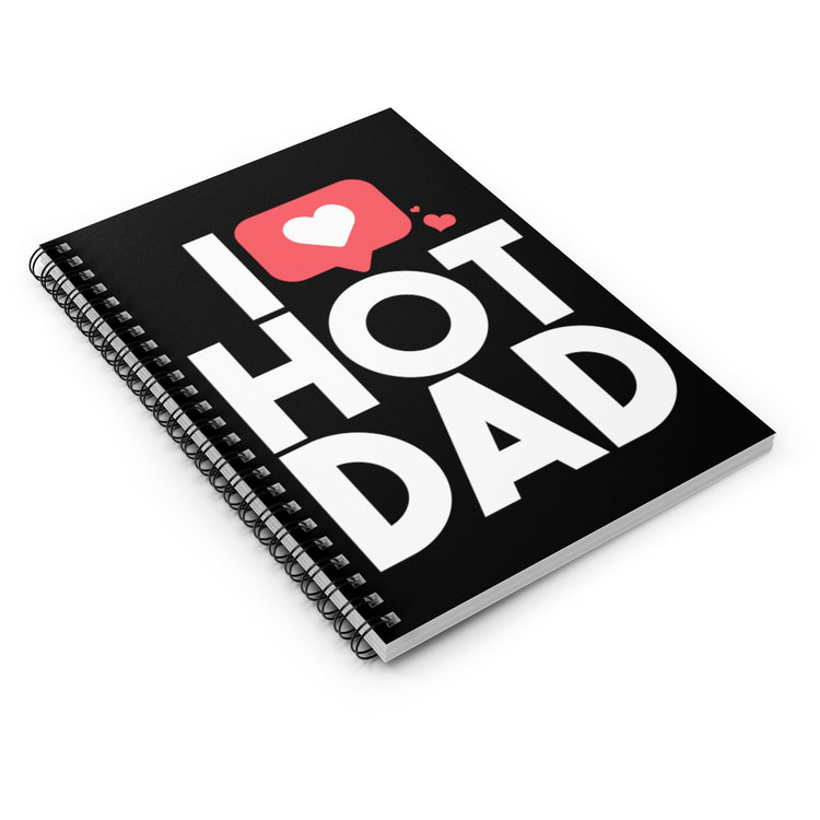 Spiral Notebook  Funny Daddies Attractions Dad Sarcastic Sayings Women Men Hilarious Hubbies Fathers Ironic Statements Saying