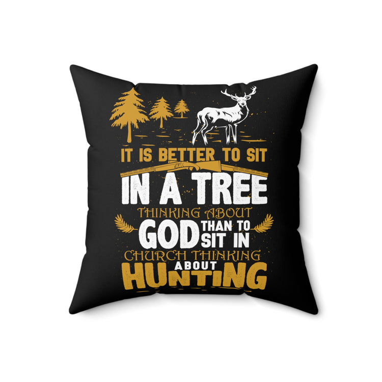 Novelty Sit At Tree Thinking About God Religious Traveling Humorous Churching Forest Adventures Ironic Saying Spun Polyester Square Pillow